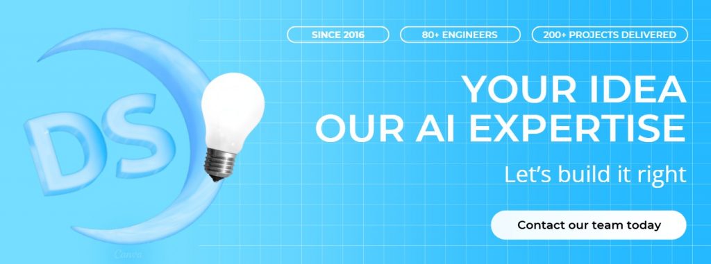 Your idea = our AI expertise!