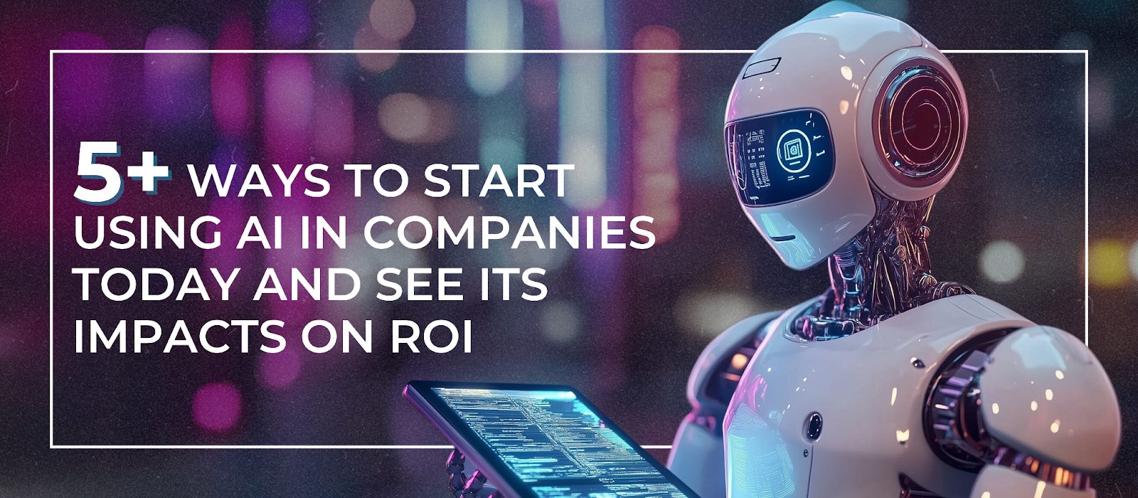 how to use AI for ROI?